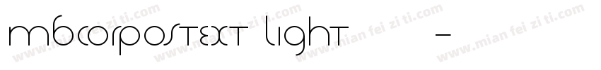 mbcorpostext light亮体字体转换